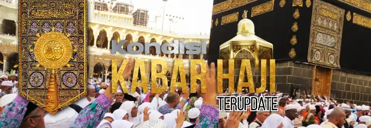 Kondisi Kabar Haji Terupdate 2023